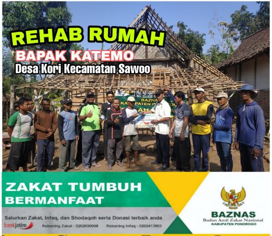 Rawan Roboh, BAZNAS Ponorogo berikan Bantuan Rumah Layak Huni untuk Bapak Katemo, Desa Kori Kecamatan Sawoo